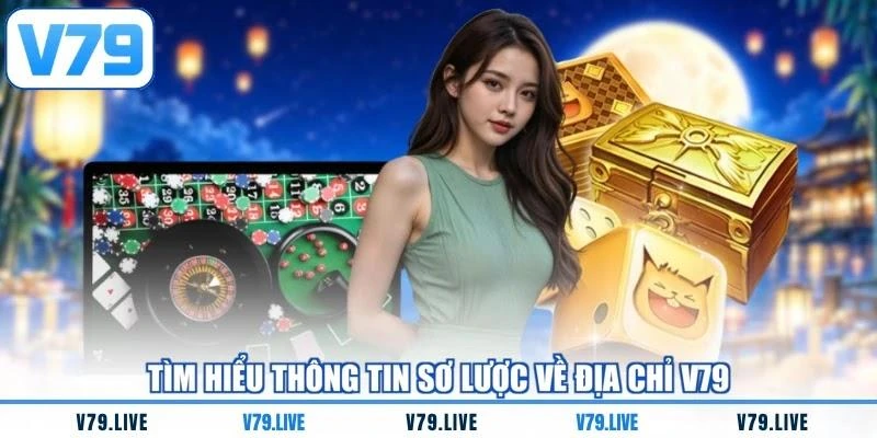tim-hieu-thong-tin-so-luoc-ve-dia-chi-v79 Tìm hiểu thông tin sơ lược về địa chỉ V79