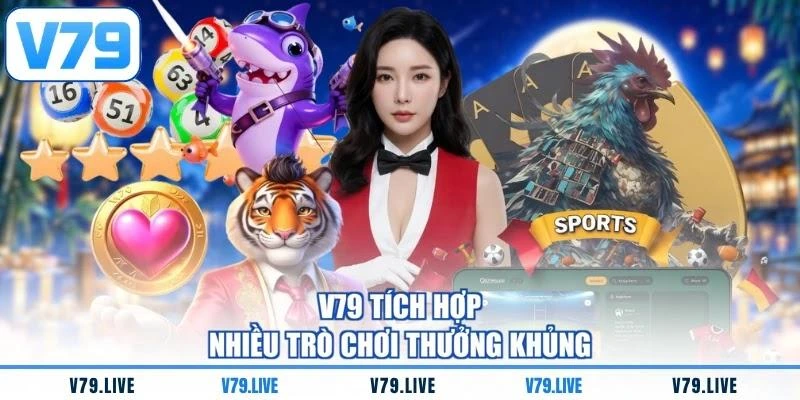 v79-tich-hop-nhieu-tro-choi-thuong-khung V79 tích hợp nhiều trò chơi thưởng khủng